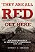 They Are All Red Out Here by Jeffrey Allan Johnson They Are All Red Out Here by Jeffrey Allan Johnson