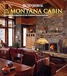 Big Sky Journal: The New Montana Cabin: Contemporary Approaches to the Traditional Western Retreat Big Sky Journal: The New Montana Cabin: Contemporary Approaches to the Traditional Western Retreat