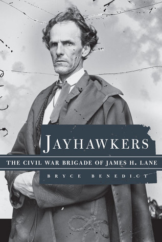 Jayhawkers: The Civil War Brigade of James Henry Lane (Hardcover)
