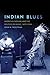 Indian Blues: American Indians and the Politics of Music, 1879-1934