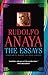 The Essays (Volume 7) by Rudolfo Anaya The Essays (Volume 7) by Rudolfo Anaya