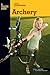 Basic Illustrated Archery (Basic Illustrated Series)