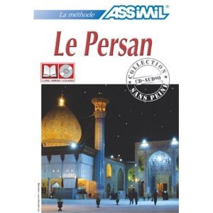 Le Persan Sans Peine/Persian With Ease For French Speakers: Farsi, Book And 4 Cds (French Edition)