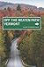 Vermont Off the Beaten Path®: A Guide to Unique Places (Off the Beaten Path Series)