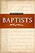 Baptists: A Brief History