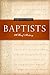 Baptists: A Brief History