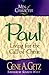 Paul: Living for the Call of Christ (Men of Character Series) (Volume 12)