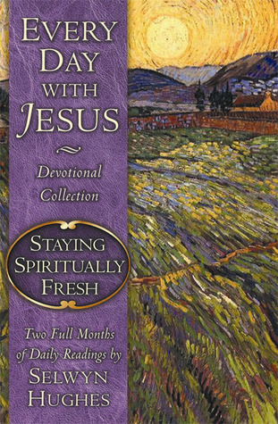 Stay Spiritually Fresh (Every Day With Jesus Devotional Collection)