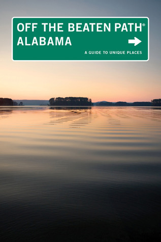 Alabama Off the Beaten Path: A Guide to Unique Places