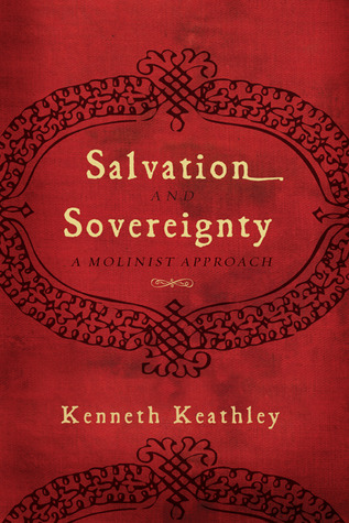 Salvation and Sovereignty: A Molinist Approach (Paperback)