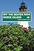 Rhode Island Off the Beaten Path: A Guide to Unique Places