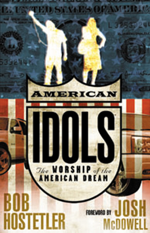 American Idols: The Worship of the American Dream