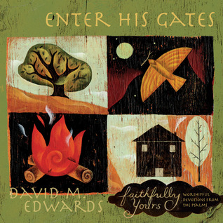 Faithfully Yours: Enter His Gates