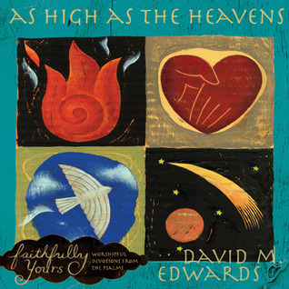 Faithfully Yours: As High As the Heavens (w/CD)