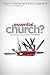 Essential Church?: Reclaimi...