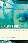 Renewing Minds: Serving Church and Society through Christian Higher Education