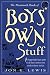 The Mammoth Book of Boys' Own Stuff