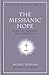 The Messianic Hope: Is the ...