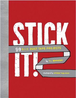 Stick It!: 99 DIY Duct Tape Projects (Spiral-bound)