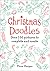 Christmas Doodles: Over 100 Pictures to Complete and Create