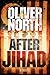 After Jihad (Peter Newman, #4)