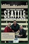 The Great Book of Seattle Sports Lists (Great City Sports List)