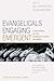 Evangelicals Engaging Emergent: A Discussion of the Emergent Church Movement