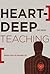 Heart-Deep Teaching: Engagi...