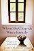 When the Church Was a Famil...
