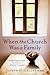 When the Church Was a Family: Recapturing Jesus' Vision for Authentic Christian Community