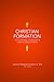 Christian Formation: Integrating Theology and Human Development