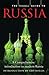 The Britannica Guide to Russia