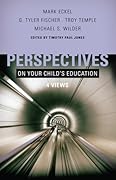 Perspectives on Your Child's Education: Four Views (Perspectives