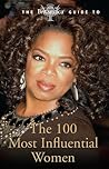 The Britannica Guide to the 100 Most Influential Women