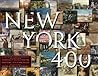 New York 400: A Visual History of America's Greatest City with Images from The Museum of the City of New York