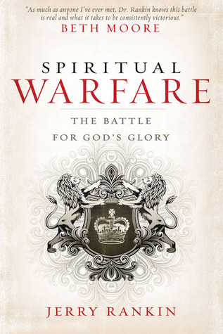 Spiritual Warfare: The Battle for God's Glory (Hardcover)