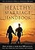 The Healthy Marriage Handbook