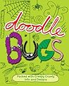 Doodle Bugs: Packed with Creepy Crawly Info and Designs