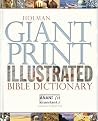 Holman Giant Print Illustrated Bible Dictionary Holman Giant Print Illustrated Bible Dictionary
