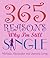 365 Reasons Why I'm Still Single (Miniature Editions)