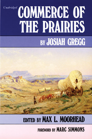 Commerce of the Prairies (Volume 17) (American Exploration and Travel Series)