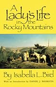 A Lady's Life in the Rocky Mountains
