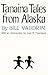 Tanaina Tales from Alaska (The Civilization of the American Indian Series) (Volume 96)