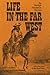 Life in the Far West (Ameri...