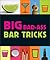 Big Bad-Ass Bar Tricks (RP Minis)