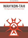 Wah’Kon-Tah by John Joseph Mathews