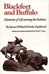 Blackfeet and Buffalo by James Willard Schultz