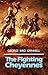 The Fighting Cheyennes (Volume 44) (The Civilization of the American Indian Series)