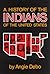 A History of the Indians of...
