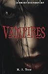 A Brief History of Vampires by M.J. Trow